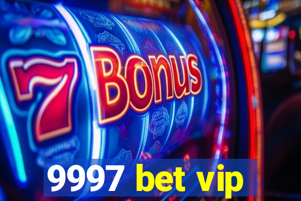 9997 bet vip